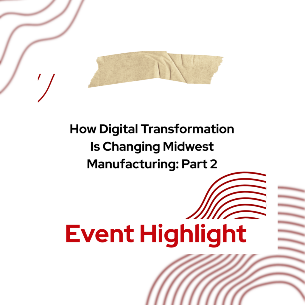 How Digital Transformation Is Changing Midwest Manufacturing: Part 2 ...