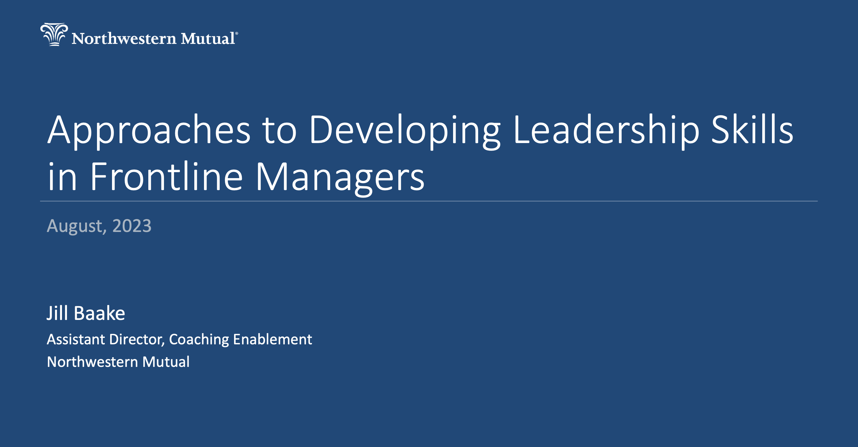 4. Northwestern Mutual Presentation Slides: Approaches to Developing Leadership Skills in Frontline Managers thumbnail