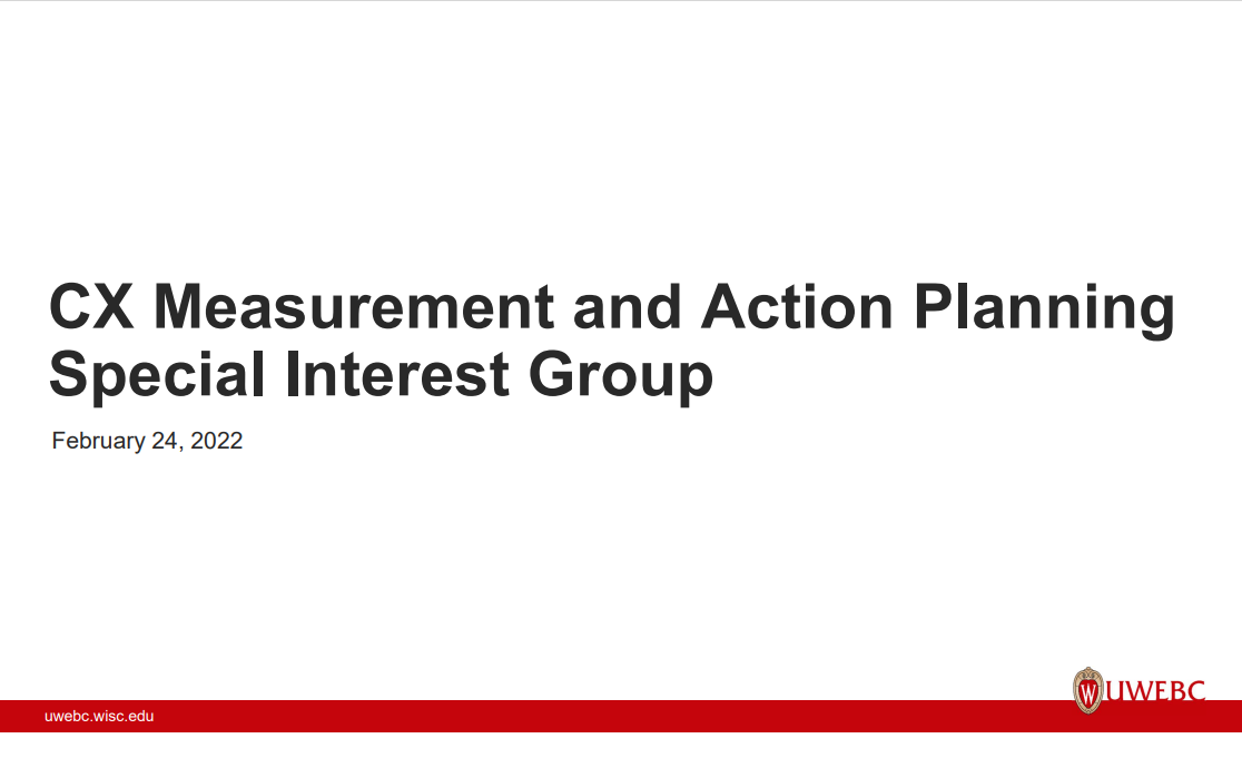 2. UWEBC Presentation Slides: CX Measurement and Action Planning Special Interest Group Welcome thumbnail