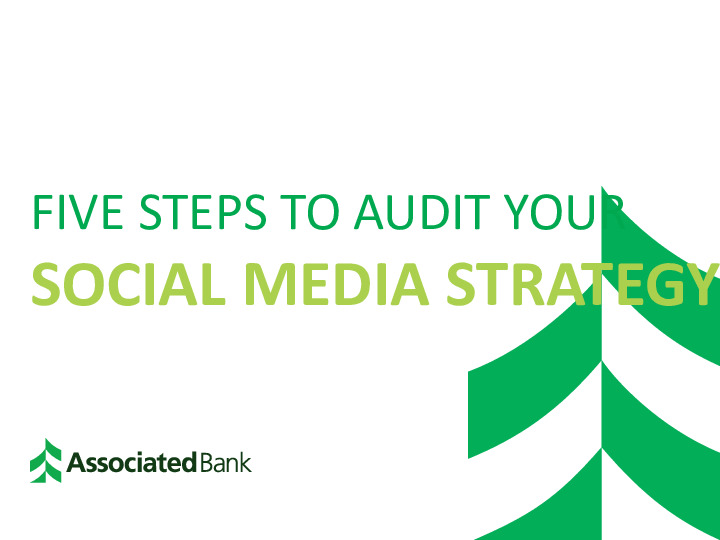 Associated Bank Presentation Slides: Five Steps to Audit Your Social Media Strategy thumbnail