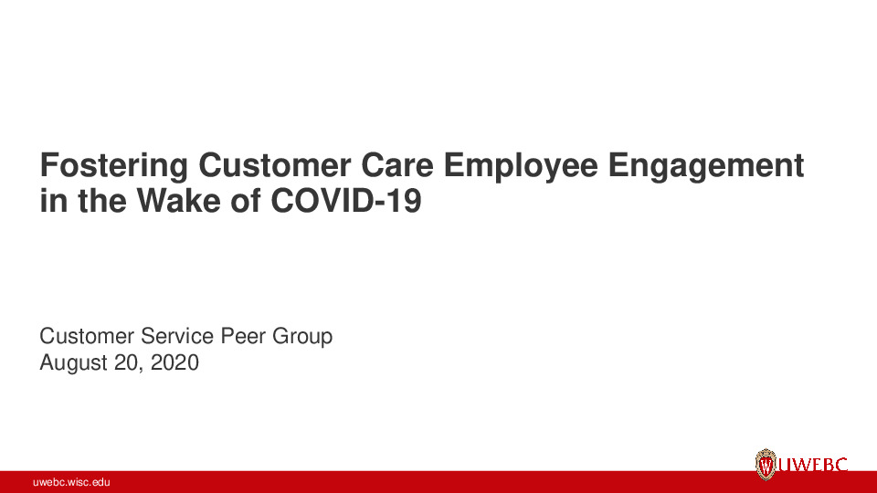 UWEBC Presentation Slides: Fostering Customer Care Employee Engagement in the Wake of COVID-19 thumbnail