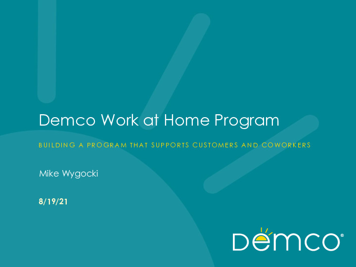 Demco Presentation Slides: Demco Work at Home Program thumbnail