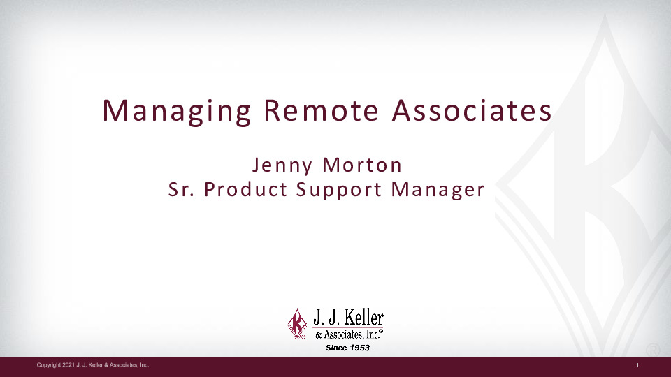 J.J. Keller & Associates Presentation Slides: Managing Remote Associates thumbnail