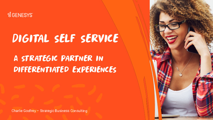 5. Genesys Presentation Slides: Digital Self-Service Approaches & Practices to Reduce Assisted Contact Volume thumbnail