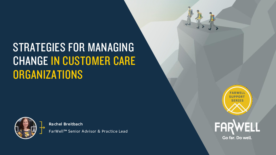 3. FarWell Presentation Slides: Strategies for Managing Change in Customer Care Organizations thumbnail