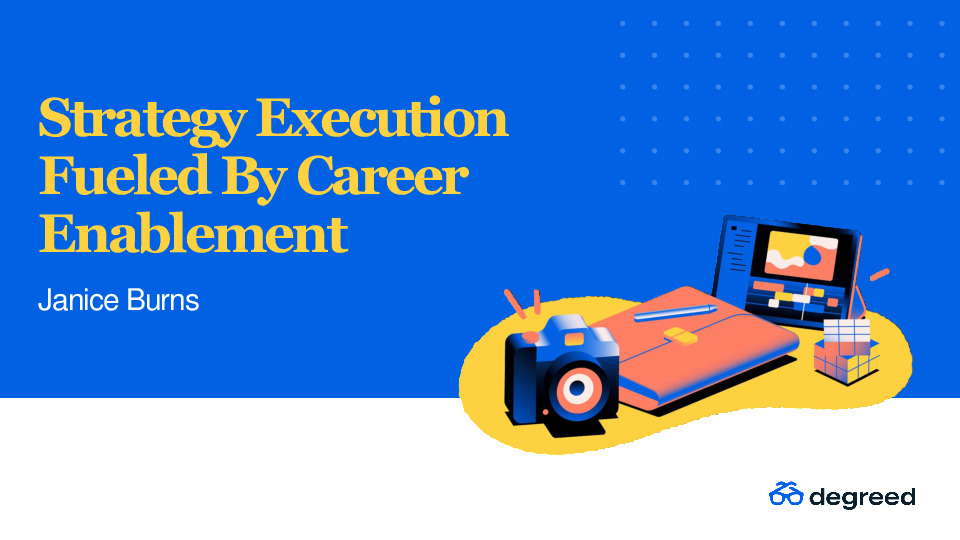 Degreed Presentation Slides: Strategy Execution Fueled by Career Enablement thumbnail