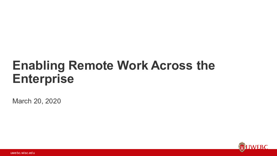 UWEBC Presentation Slides: Enabling Remote Work Across the Enterprise thumbnail