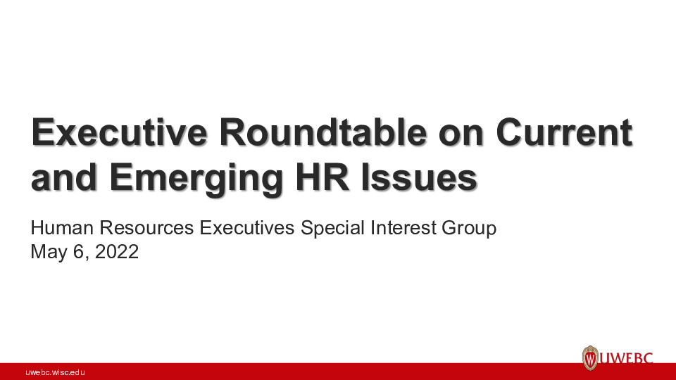 2. UWEBC Presentation Slides: Executive Roundtable on Current and Emerging HR Issues thumbnail