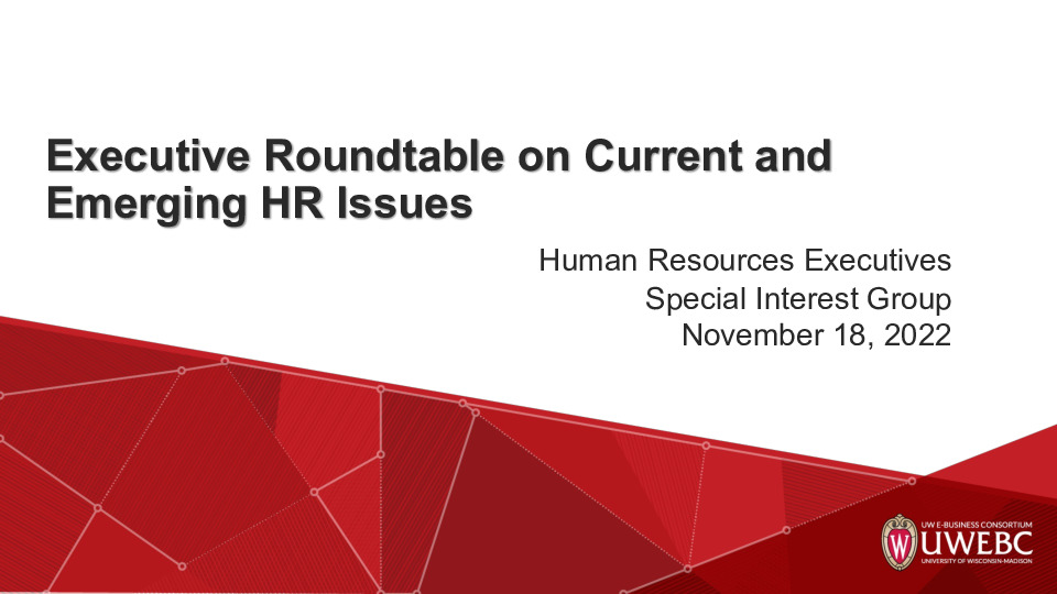 2. UWEBC Presentation Slides:  Executive Roundtable on Current and Emerging HR Issues thumbnail