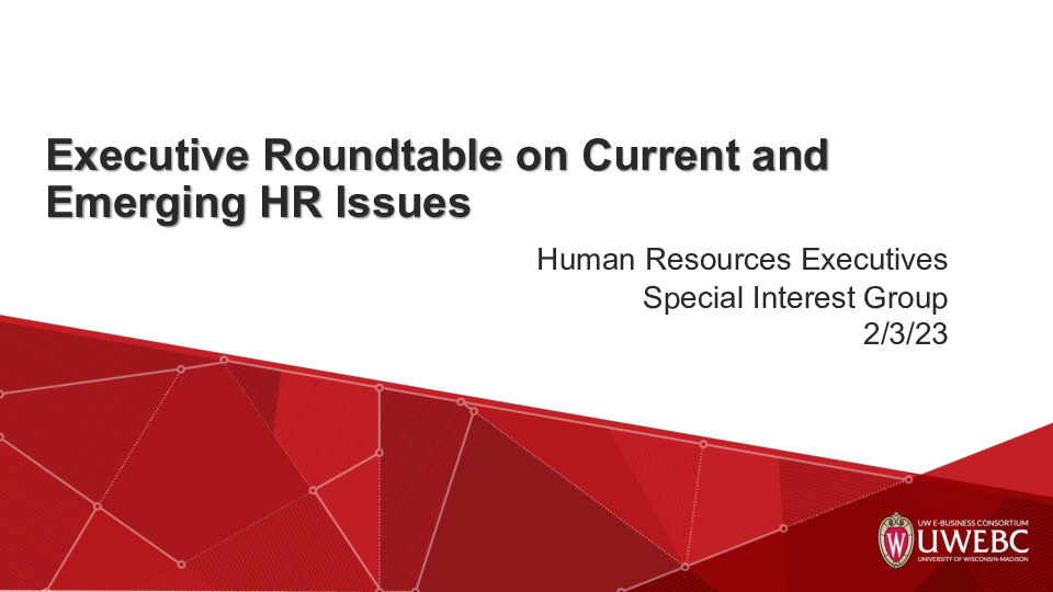 2. UWEBC Presentation Slides: Executive Roundtable on Current and Emerging HR Issues thumbnail