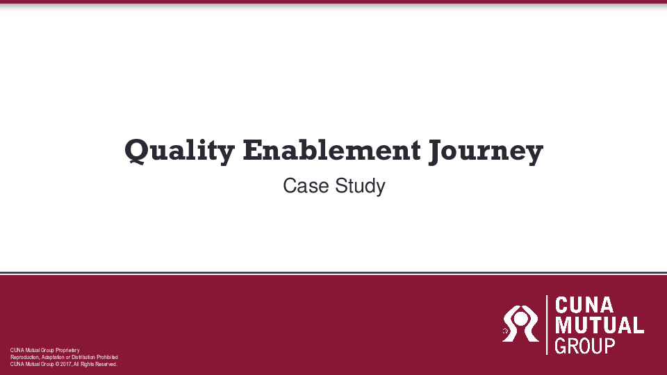 CUNA Mutual Presentation Slides: Case Study - Quality Enablement Journey thumbnail