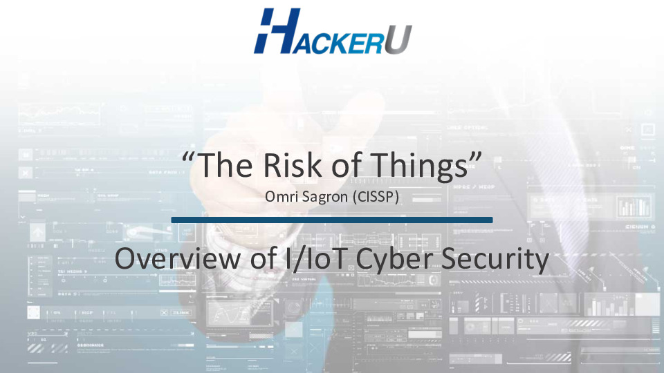 HackerU Presentation Slides: The Risk of Things thumbnail