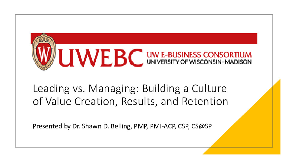 7. Madison College Presentation Slides: Leading vs. Managing: Building a Culture  of Value Creation, Results, and Retention thumbnail
