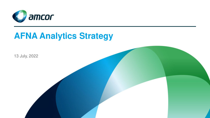 3. Amcor Presentation Slides: AFNA Analytics Strategy thumbnail