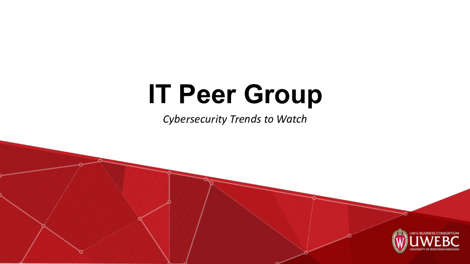 1. UWEBC Presentation Slides: Cybersecurity Trends to Watch thumbnail