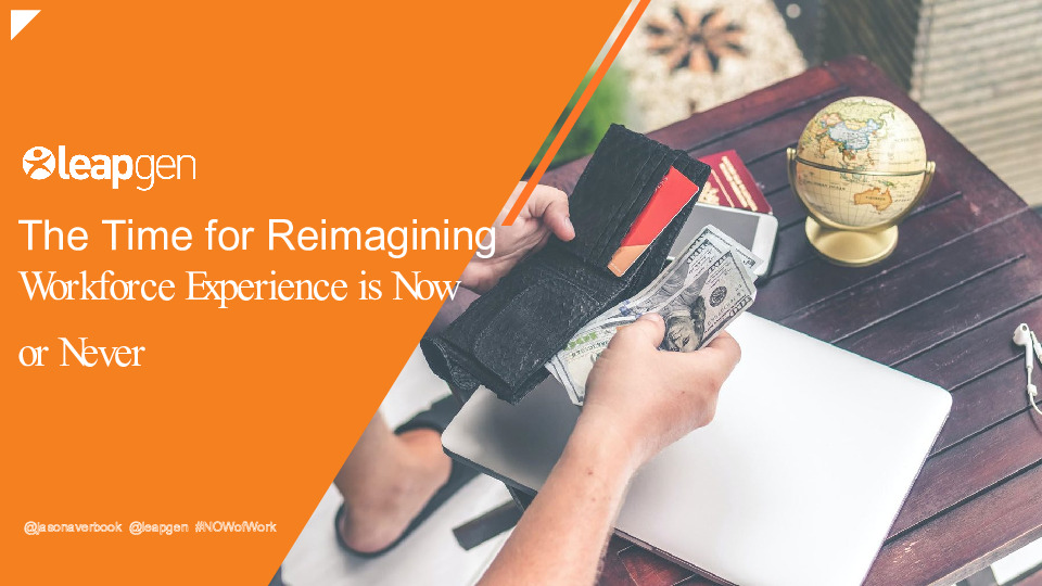 Leapgen Presentation Slides: The Time For Reimagining Workforce Experience is Now or Never thumbnail