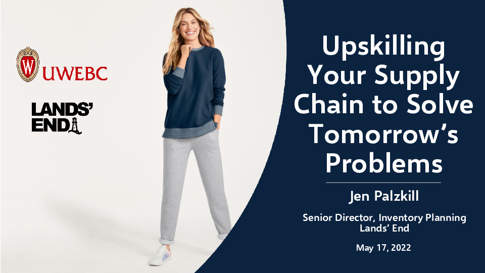 6. Lands' End Presentation Slides: Upskilling Your Supply Chain to Solve Tomorrow's Problems thumbnail