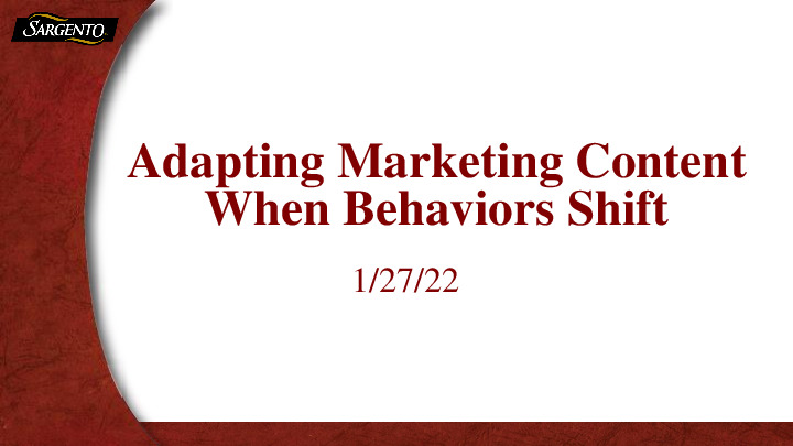 6. Sargento Foods Presentation Slides: Adapting Marketing Content When Behaviors Shift thumbnail