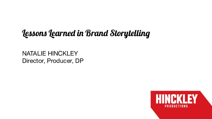 4. Hinckley Productions Presentation Slides: Lessons Learned in Brand Storytelling thumbnail
