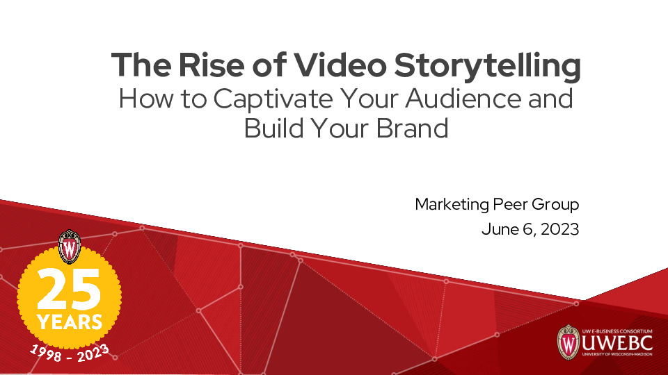 2. UWEBC Presentation Slides: The Rise of Video Storytelling: How to Captivate Your Audience and Build Your Brand thumbnail