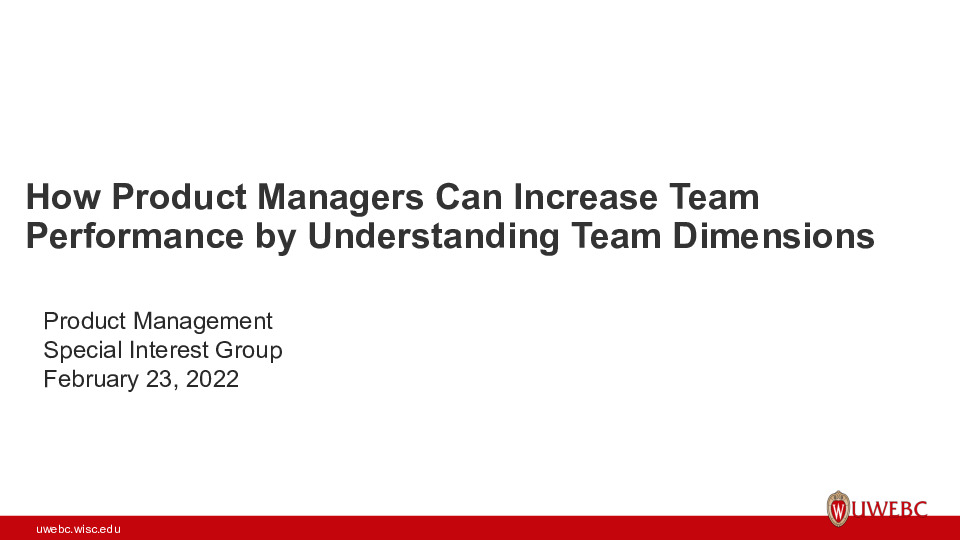 2. UWEBC Presentation Slides: How Product Managers Can Increase Team Performance by Understanding Team Dimensions thumbnail