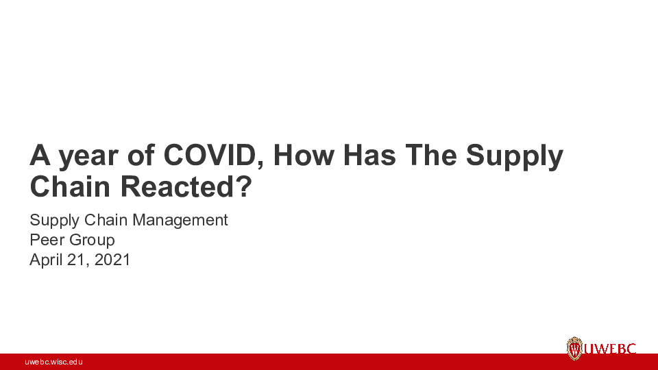UWEBC Presentation Slides: A year of COVID, How Has The Supply Chain Reacted? thumbnail