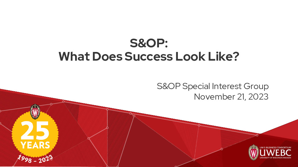 2. UWEBC Presentation Slides: S&OP: What Does Success Look Like? thumbnail